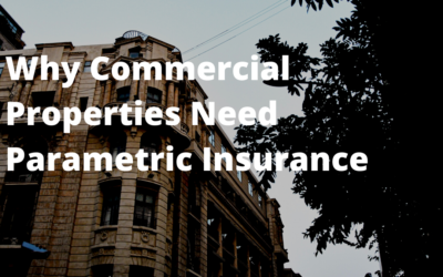 Why Commercial Properties Need Parametric Insurance
